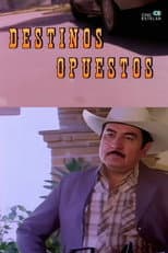 Poster for Destinos opuestos
