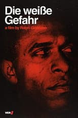 Poster for Die weiße Gefahr
