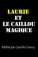 Poster for Laurie et le caillou magique