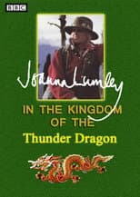 Poster for Joanna Lumley in the Kingdom of the Thunderdragon