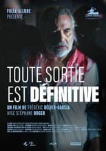 Poster for Toute sortie est définitive