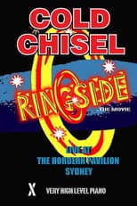 Poster for Cold Chisel: Ringside