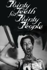 Poster for Pointy Teeth for Pointy People