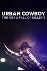 Poster for Urban Cowboy: The Rise and Fall of Gilley's