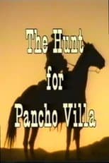 Poster for The Hunt for Pancho Villa