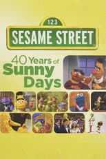 Poster for Sesame Street: 40 Years of Sunny Days