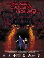 Poster for La Araña Gigante de Dos Cabezas Escupe Fuego