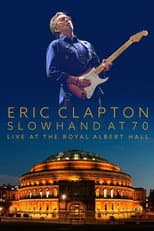 Poster for Eric Clapton: Slowhand at 70 - Live at The Royal Albert Hall