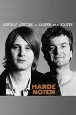 Poster for Kasper van Kooten & Bertolf Lentink: Harde noten