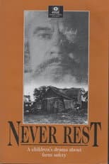 Poster for Never Rest: A Drama About Farm Safety for Children
