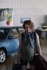 Poster for Let's See How Fast This Baby Will Go