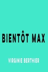 Poster for Bientôt Max