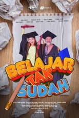 Poster for Belajar Tak Sudah