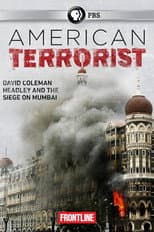 Poster for American Terrorist: Could the '08 Mumbai Attack Have Been Prevented?
