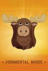 Poster for Judgmental Moose