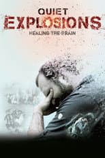 Poster for Quiet Explosions: Healing the Brain