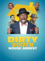 Poster for Dirty South House Arrest