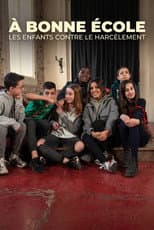 Poster for A Bonne Ecole : les enfants contre le harcèlement