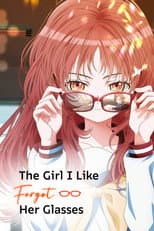 Poster for The Girl I Like Forgot Her Glasses