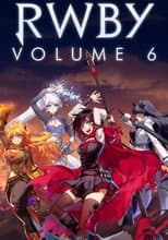 Poster for RWBY: Volume 6