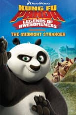 Poster for Kung Fu Panda | Legends of Awesomeness: The Midnight Stranger Vol.4