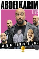 Poster for Abdelkarim: Wir beruhigen uns