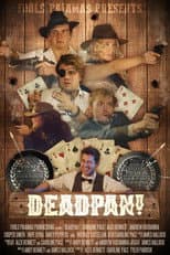 Poster for Deadpan!