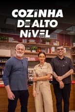 Poster for Cozinha de Alto Nível