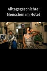 Poster for Alltagsgeschichte – Menschen im Hotel