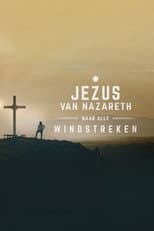 Poster for Jezus van Nazareth, naar alle windstreken
