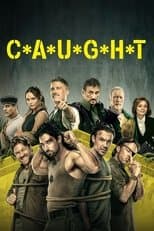 Poster for C*A*U*G*H*T