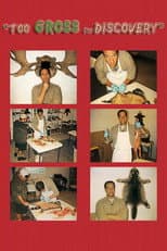 Poster for Too Gross For Discovery