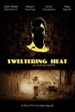 Poster for SWELTERING HEAT...AL SUR DEL NORTE