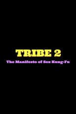 Poster for Tribe 2 The Manifesto of Sex Kung Fu