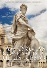 Poster for The Unspeakable Orgies of Julius Cesar