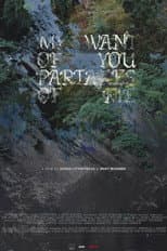 Poster for My Want of You Partakes of Me