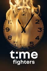 Poster for Time Fighters : chaque minute compte