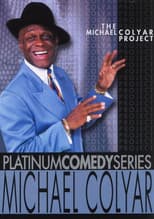Poster for Platinum Comedy Series: Michael Colyar - The Michael Colyar Project