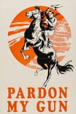 Poster for Pardon My Gun