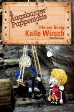 Poster for Augsburger Puppenkiste - Kleiner König Kalle Wirsch