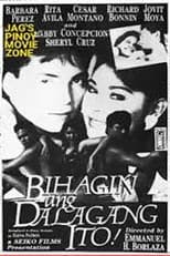 Poster for Bihagin Ang Dalagang Ito