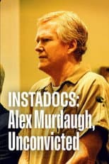 Poster for Instadocs: Alex Murdaugh, Unconvicted