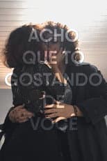 Poster for Acho que tô gostando de você