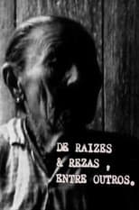 Poster for De Raízes e Rezas, Entre Outros