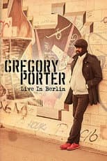 Poster for Gregory Porter - Live in Berlin