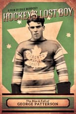 Poster for Hockey's Lost Boy: The Rise and Fall of George Patterson
