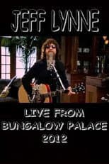 Poster for Jeff Lynne Acoustic: Live from Bungalow Palace