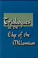 Poster for Trialogues at the Edge of the Millennium