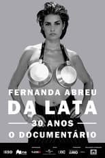 Poster for Fernanda Abreu - Da Lata 30 Anos, o Documentário