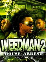 Poster for Weed Man 2 House Arrest